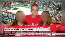 Seri Katil Zanlısı Atalay Filiz'in Yakalandıktan Sonraki İlk Canlı Görüntüsü