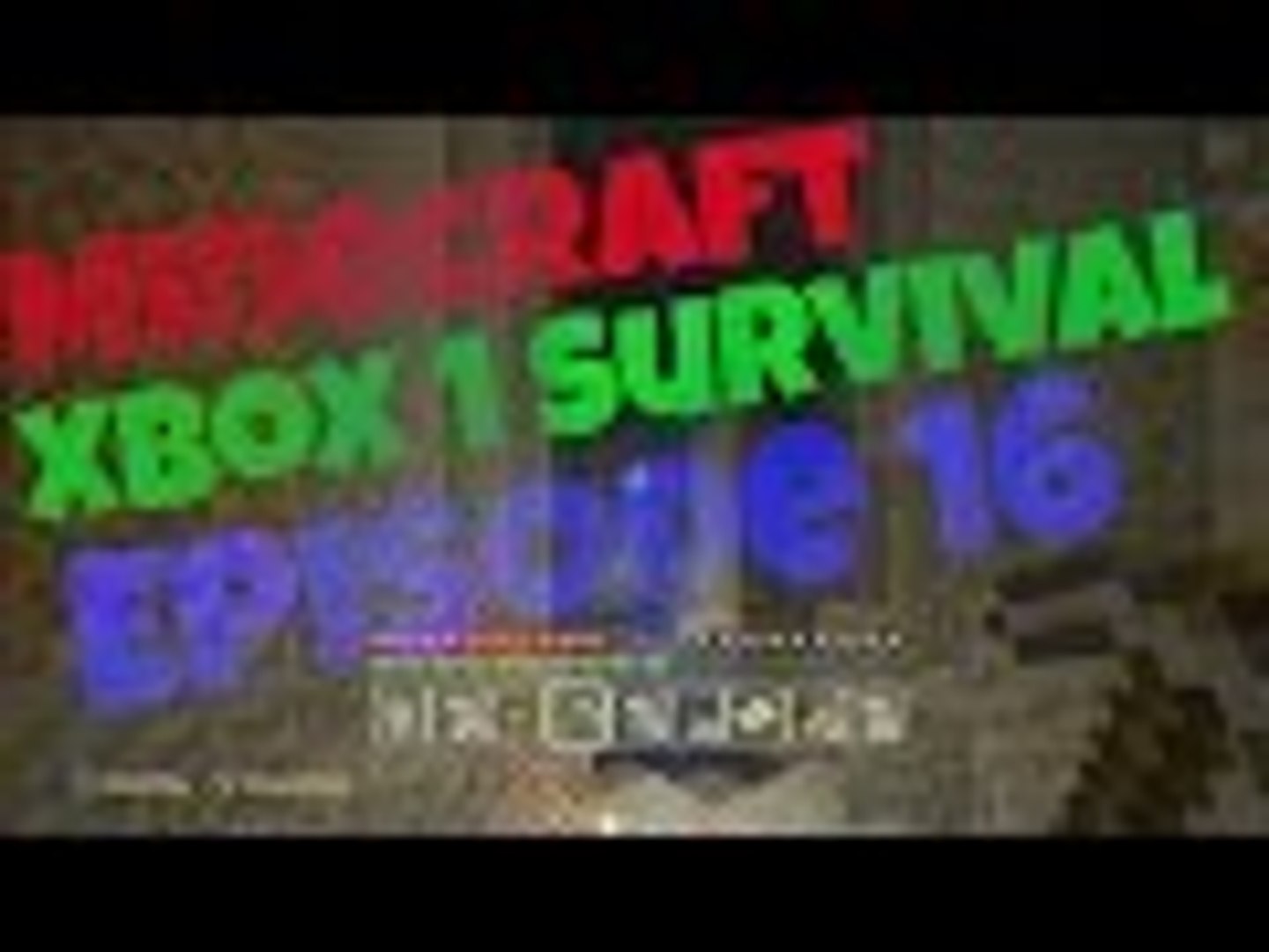 Minecraft Xbox 1 Survival Episode 16