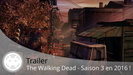 Trailer - The Walking Dead: Saison 3 (Retour Fin 2016 - E3 2016)