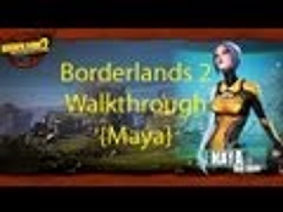 Borderlands 2 - Best Minion Ever Mission Walkthrough {Maya}