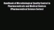 Read Handbook of Microbiological Quality Control in Pharmaceuticals and Medical Devices (Pharmaceutical