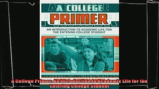 favorite   A College Primer An Introduction to Academic Life for the Entering College Student