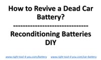 How to Revive a Car Battery and How to Make Dead Batteries Work