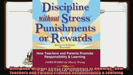 best book  Discipline Without Stress Punishments or Rewards  How Teachers and Parents Promote