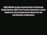 Read Book GACE Middle Grades Social Science Flashcard Study System: GACE Test Practice Questions