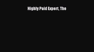 Read Highly Paid Expert The Ebook Free