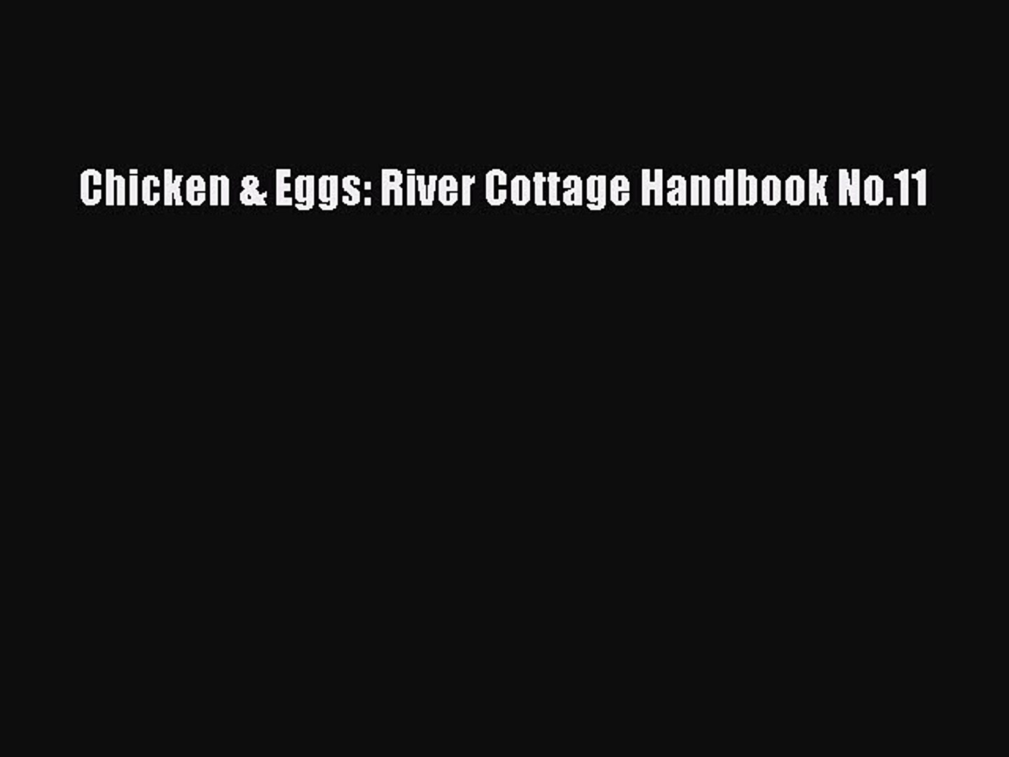 Pdf Chicken Eggs River Cottage Handbook No 11 Read Full
