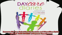 read now  Daycare Diaries Unlocking the Secrets and Dispelling Myths Through TRUE STORIES of