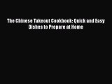 [PDF] The Chinese Takeout Cookbook: Quick and Easy Dishes to Prepare at Home [Download] Online