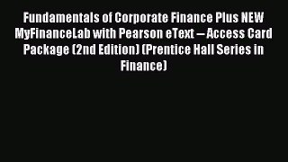 Read Fundamentals of Corporate Finance Plus NEW MyFinanceLab with Pearson eText -- Access Card