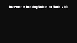 Download Investment Banking Valuation Models CD PDF Online