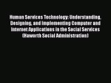 [PDF] Human Services Technology: Understanding Designing and Implementing Computer and Internet