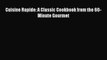 [PDF] Cuisine Rapide: A Classic Cookbook from the 60-Minute Gourmet [Download] Online
