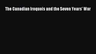 Read The Canadian Iroquois and the Seven Years' War Ebook Free