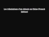 Download Les tribulations d'un chinois en Chine (French Edition) Ebook Online