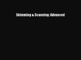 Read Book Skimming & Scanning: Advanced Ebook PDF