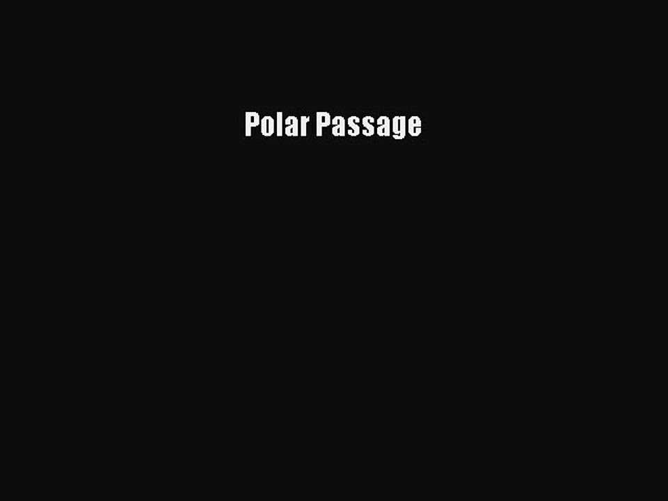 Read Polar Passage Ebook Free