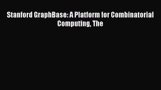 Download Stanford GraphBase: A Platform for Combinatorial Computing The E-Book Download