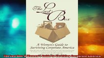 READ book  The Last Box A Womens Guide to Surviving Corporate America  FREE BOOOK ONLINE