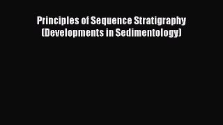 [Download] Principles of Sequence Stratigraphy (Developments in Sedimentology) Ebook Online