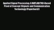 [PDF] Applied Signal Processing: A MATLAB(TM)-Based Proof of Concept (Signals and Communication
