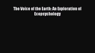 [Download] The Voice of the Earth: An Exploration of Ecopsychology Ebook Free