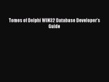 Read Tomes of Delphi WIN32 Database Developer's Guide PDF Online