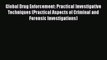 Read Book Global Drug Enforcement: Practical Investigative Techniques (Practical Aspects of