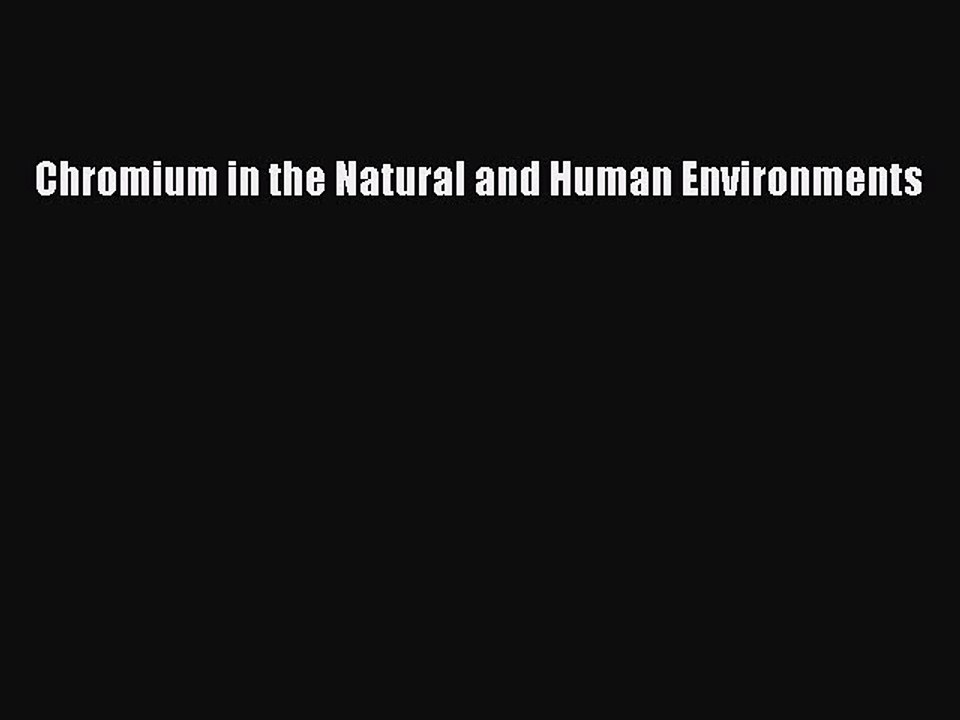 Download Chromium in the Natural and Human Environments PDF Online