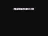 Read Misconceptions of Risk PDF Online