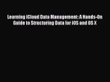 Read Learning iCloud Data Management: A Hands-On Guide to Structuring Data for iOS and OS X