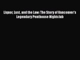 Read Liquor Lust and the Law: The Story of Vancouver's Legendary Penthouse Nightclub Ebook