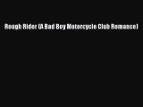 [Online PDF] Rough Rider (A Bad Boy Motorcycle Club Romance)  Full EBook