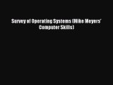 Read Survey of Operating Systems (Mike Meyers' Computer Skills) E-Book Free