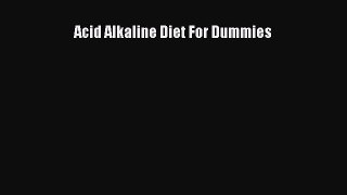 Read Acid Alkaline Diet For Dummies Ebook Free