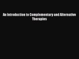 Read An Introduction to Complementary and Alternative Therapies Ebook Free