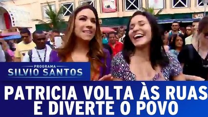 Patricia volta às ruas e diverte o povo