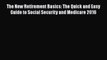 [PDF] The New Retirement Basics: The Quick and Easy Guide to Social Security and Medicare 2016