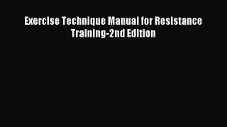 Download Exercise Technique Manual for Resistance Training-2nd Edition Ebook Free