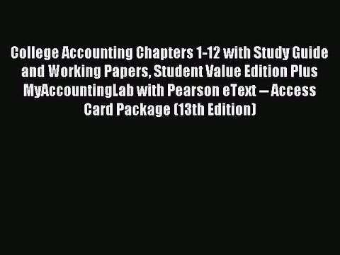 Read College Accounting Chapters 1-12 with Study Guide and Working Papers Student Value Edition
