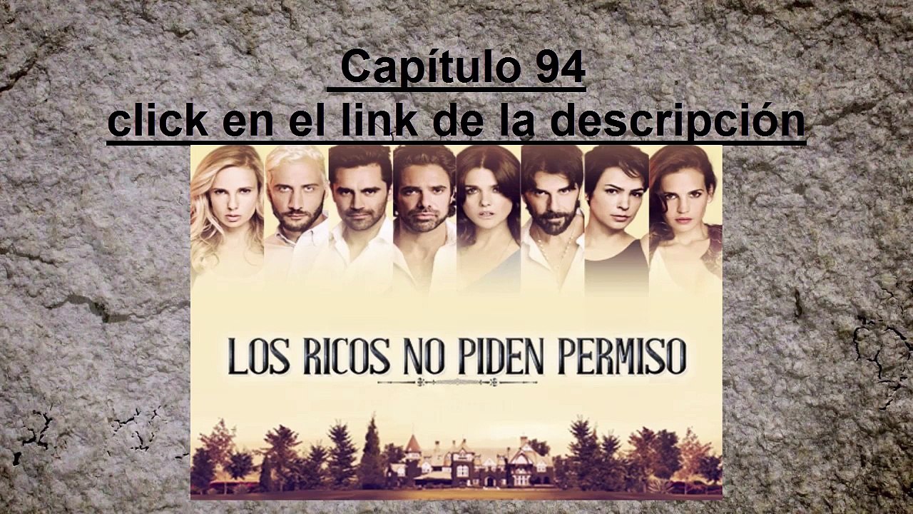 Los Ricos no piden Permiso - Capitulo 94