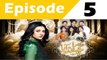Dekho Chand Aaya Episode 5