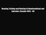 Read Boating Fishing and Hunting in Newfoundland and Labrador Canada 1965 - 66 Ebook Online