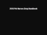Download 2010 Pdr Nurses Drug Handbook PDF Free