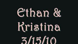 Ethan & Kristina 3/15/10