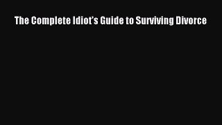 [Read] The Complete Idiot's Guide to Surviving Divorce E-Book Free