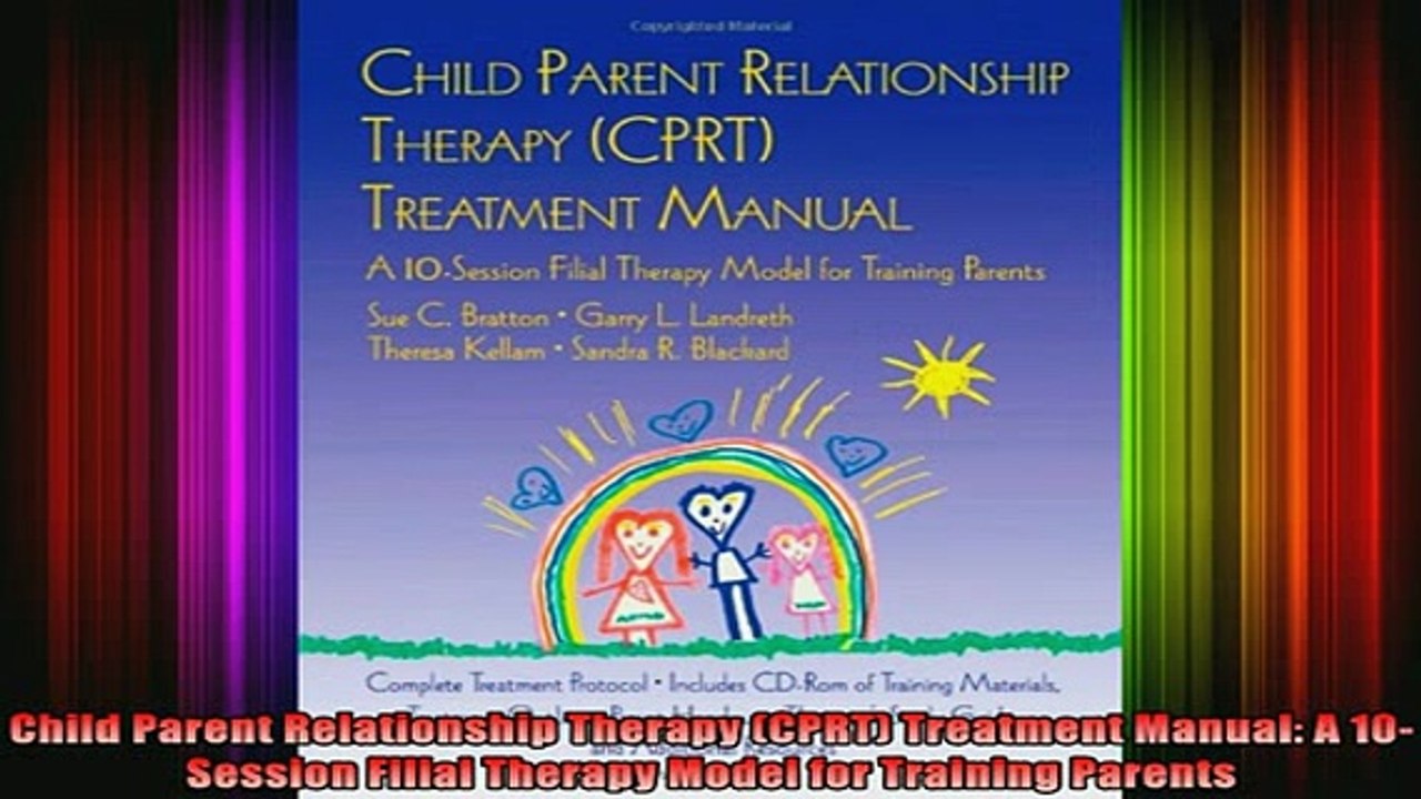 READ FREE FULL EBOOK DOWNLOAD  Child Parent Relationship Therapy CPRT Treatment Manual A 10Session Filial Therapy Full Ebook Online Free