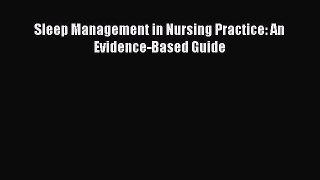 Download Sleep Management in Nursing Practice: An Evidence-Based Guide PDF Online