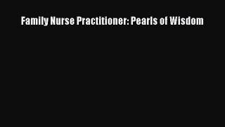 Read Family Nurse Practitioner: Pearls of Wisdom Ebook Free