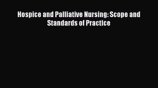 Read Hospice and Palliative Nursing: Scope and Standards of Practice Ebook Free